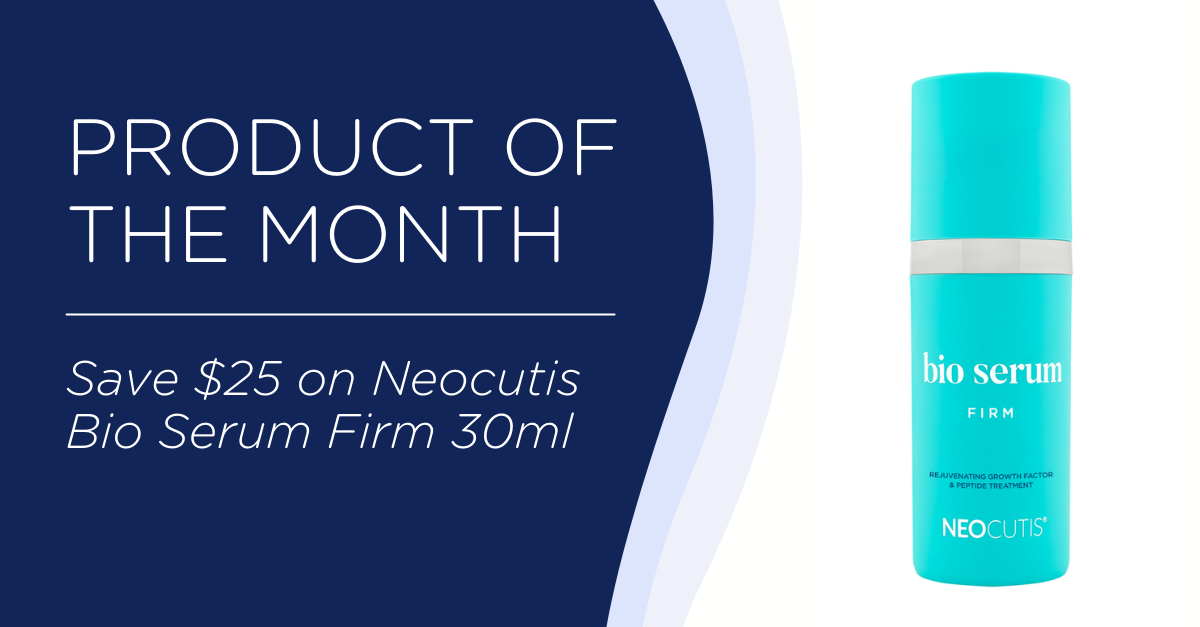 Product of the Month: $25 Off Neocutis Bio Serum Firm 30ml 