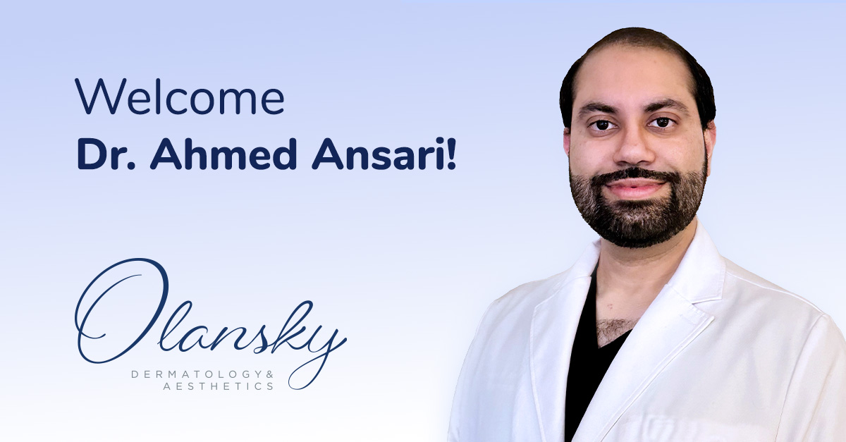 Olansky Dermatology & Aesthetics Welcomes Dr. Ahmed Ansari to Acclaimed Roster
