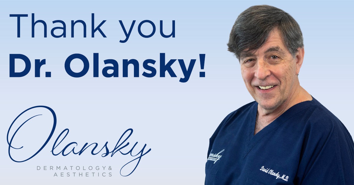Olansky Dermatology & Aesthetics Co-Founder Dr. David Olansky Retires After More Than 40 Years of Clinical Practice