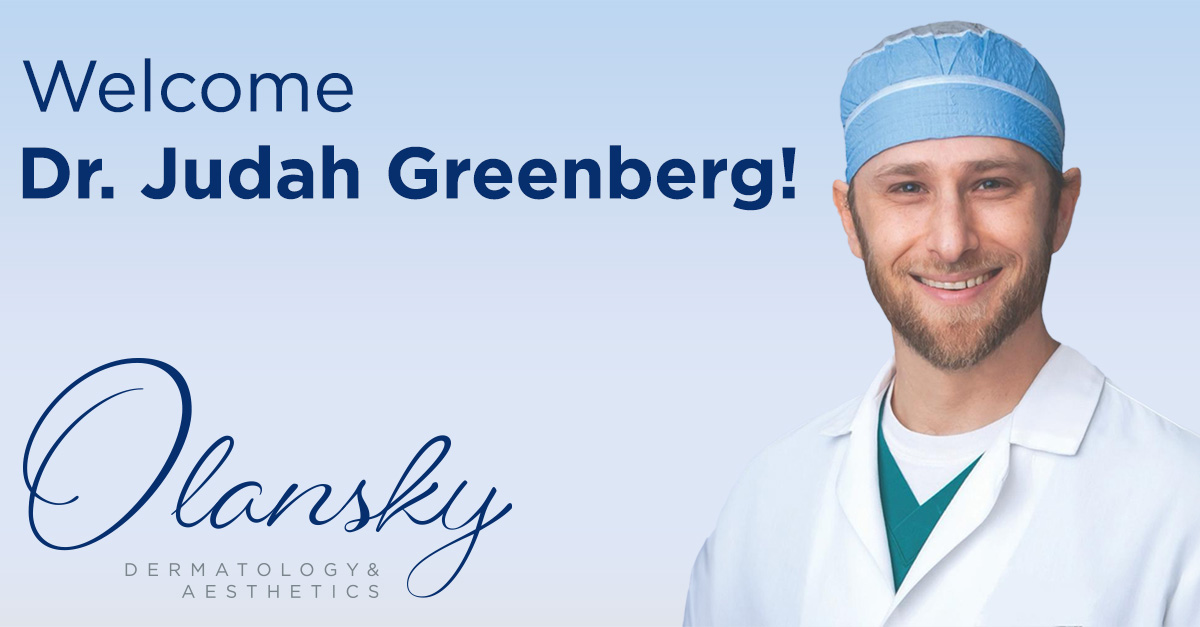 Olansky Dermatology & Aesthetics Adds Dr. Judah Greenberg to Acclaimed Roster