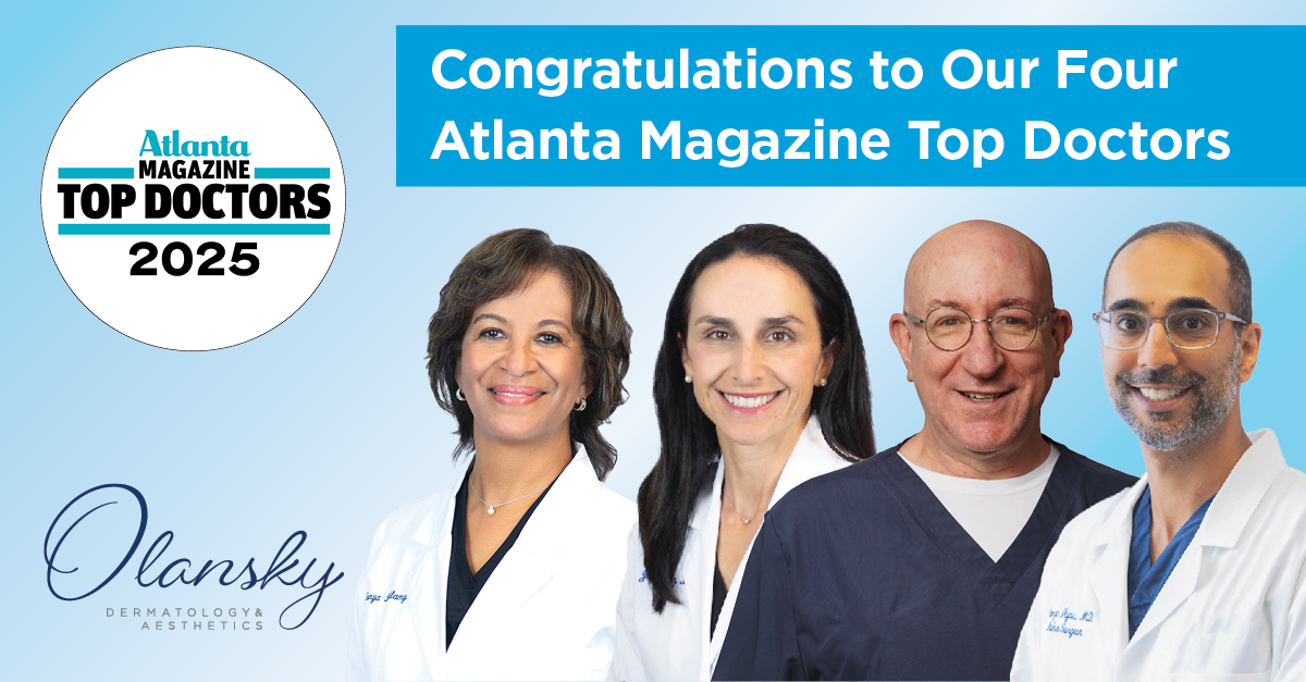 Four Olansky Dermatology & Aesthetics Physicians Receive Top Doctors Honors in Atlanta Magazine