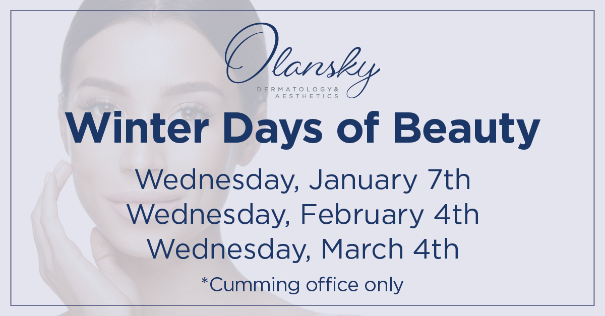 ODA Q4 2025 Special Website 1200x627 v1-4 Winter Days of Beauty: January 7, February 4, and March 4 at Cumming office only.